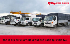 TOP 10 Địa chỉ cho thuê xe tải chở hàng tại Vũng Tàu