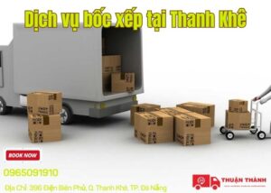 Dịch vụ bốc xếp tại Thanh Khê