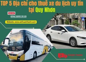 TOP 5 Địa chỉ cho thuê xe du lịch uy tín tại Quy Nhơn