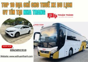 TOP 10 Địa chỉ cho thuê xe du lịch uy tín tại Nha Trang