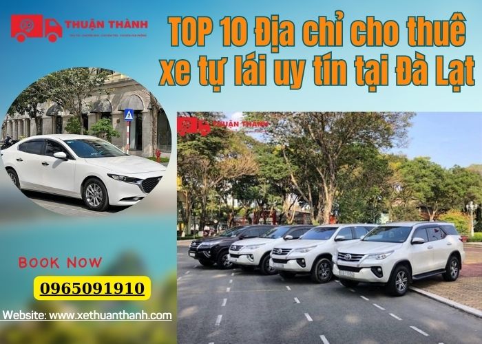 TOP 10 Địa chỉ cho thuê xe tự lái uy tín tại Đà Lạt