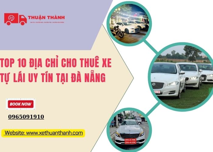 TOP 10 Địa chỉ cho thuê xe tự lái uy tín tại Đà Nẵng