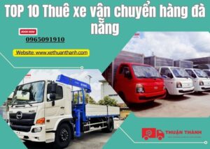 TOP 10 Thuê xe vận chuyển hàng đà nẵng