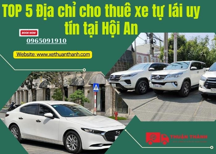 TOP 5 Địa chỉ cho thuê xe tự lái uy tín tại Hội An